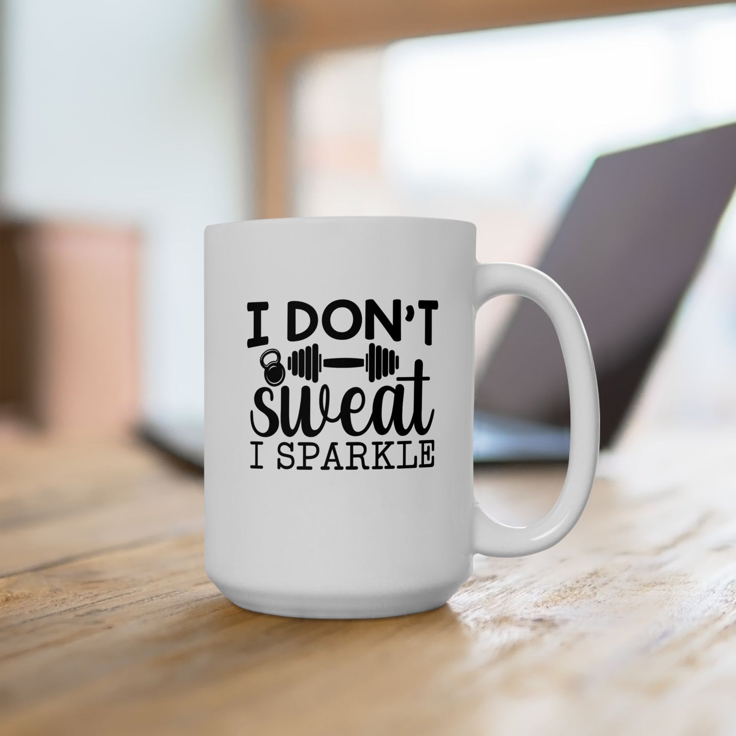 I Dont Sweat I Sparkle Mug, Workout Tea or Coffee Mug, Motivation Drinkware