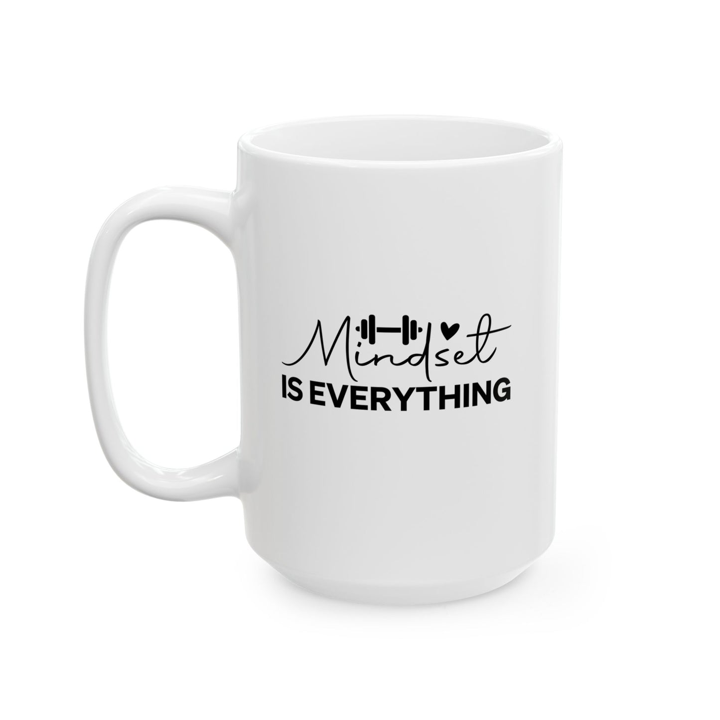 Mindset Is Everything Mug Fitness Coffee Cup, Workout Tea Mug, Motivation Drinkware