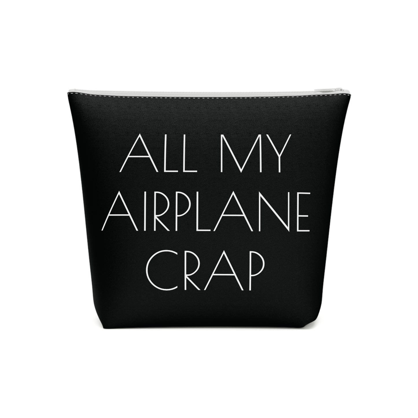 All My Airplane Crap Accessory Bag – Funny Travel Pouch In Black