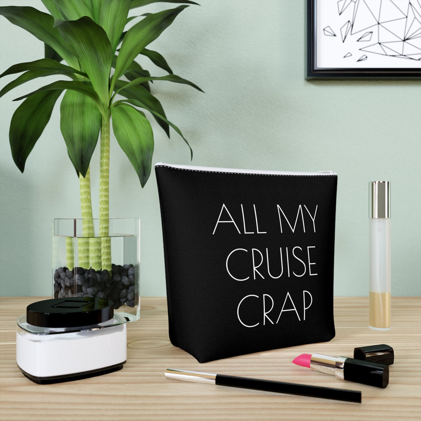 All My Cruise Crap Accessory Bag – Funny Travel Pouch In Black