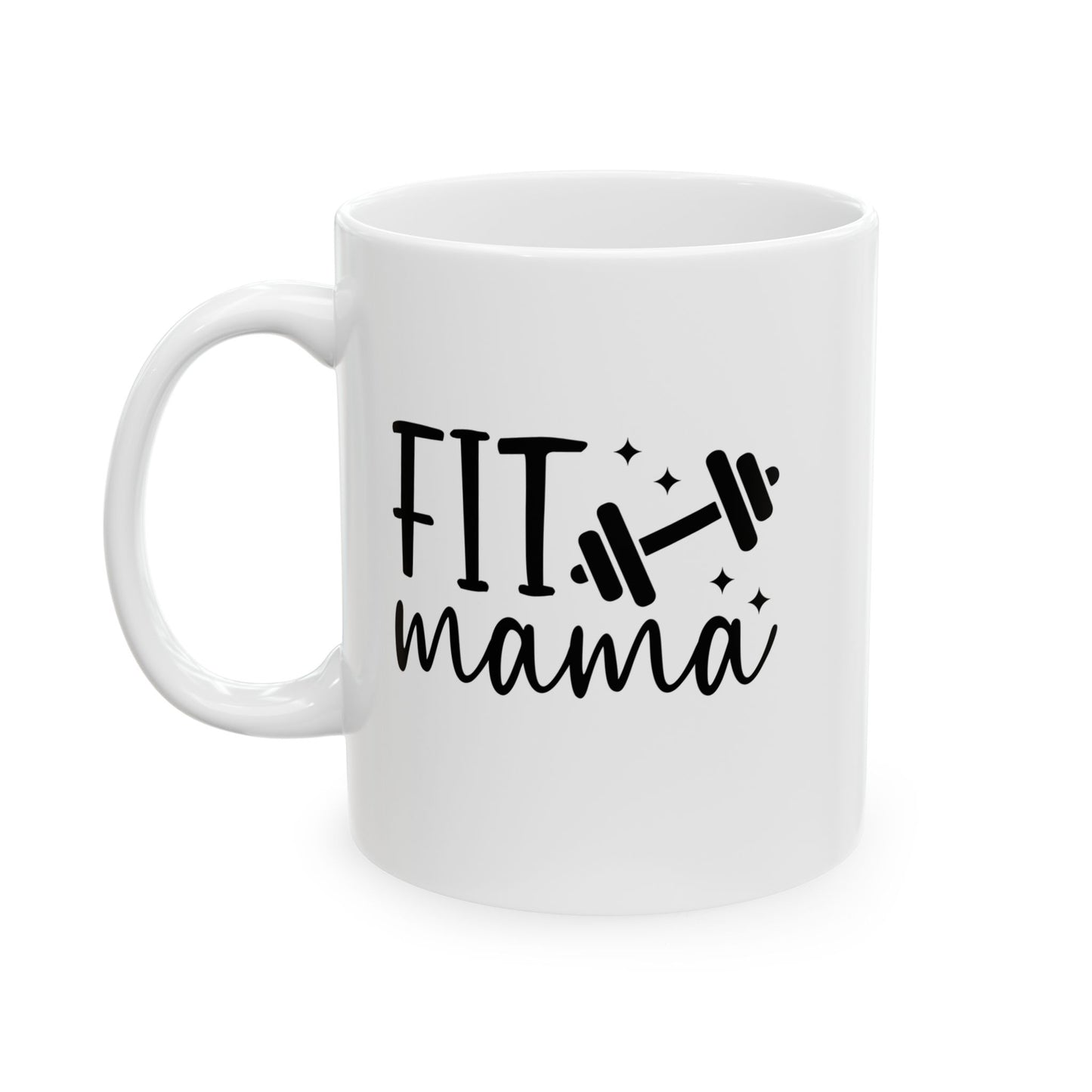 Fit Mama Mug - Cute Coffee Cup for Mothers, Mom Life Mug, Workout Mama Cup