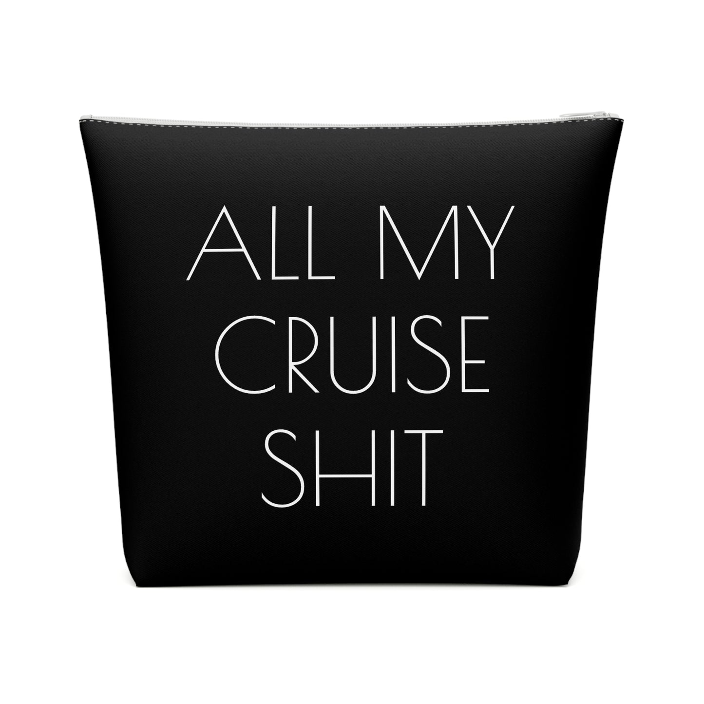 All My Cruise Shit Accessory Bag – Funny Travel Pouch In Black