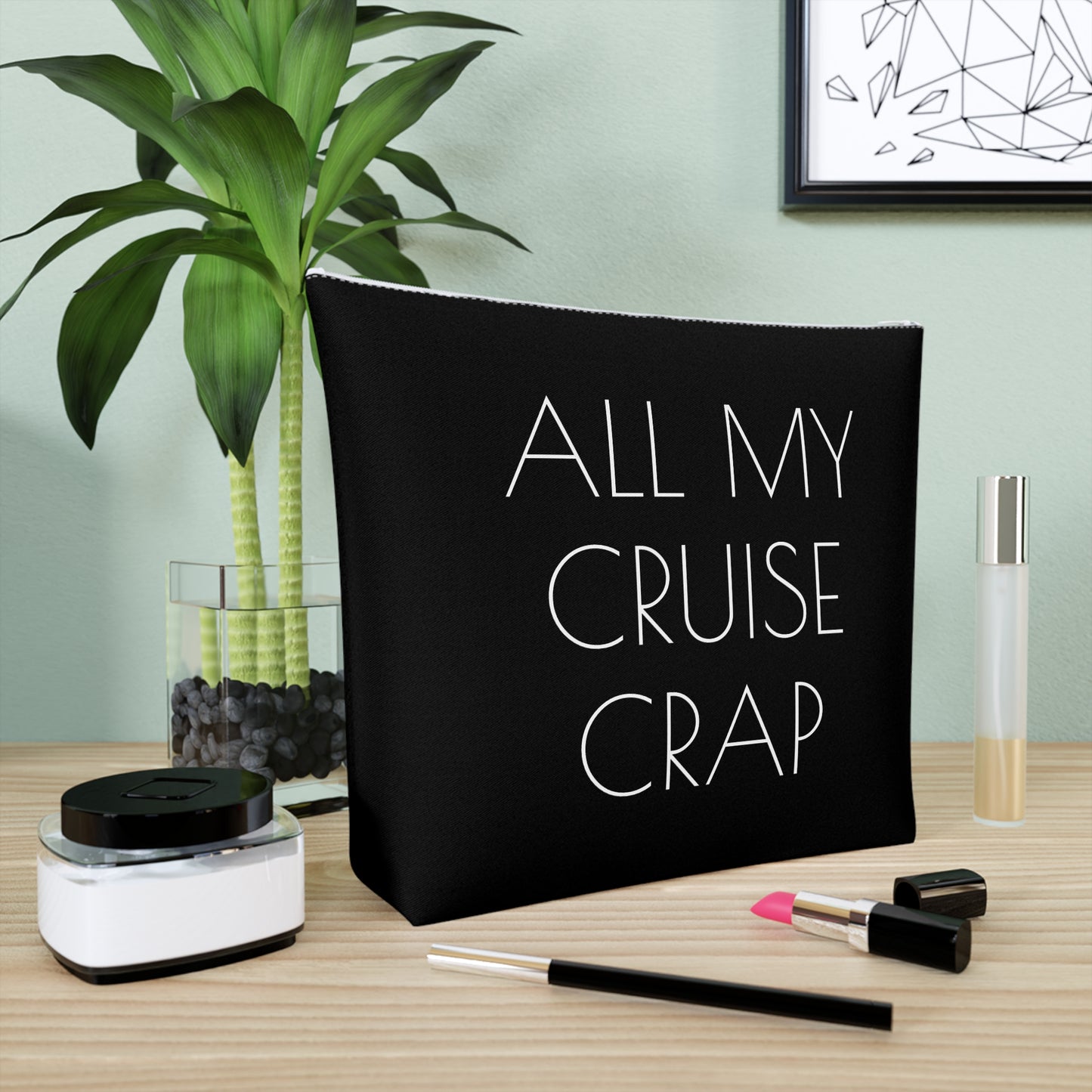 All My Cruise Crap Accessory Bag – Funny Travel Pouch In Black