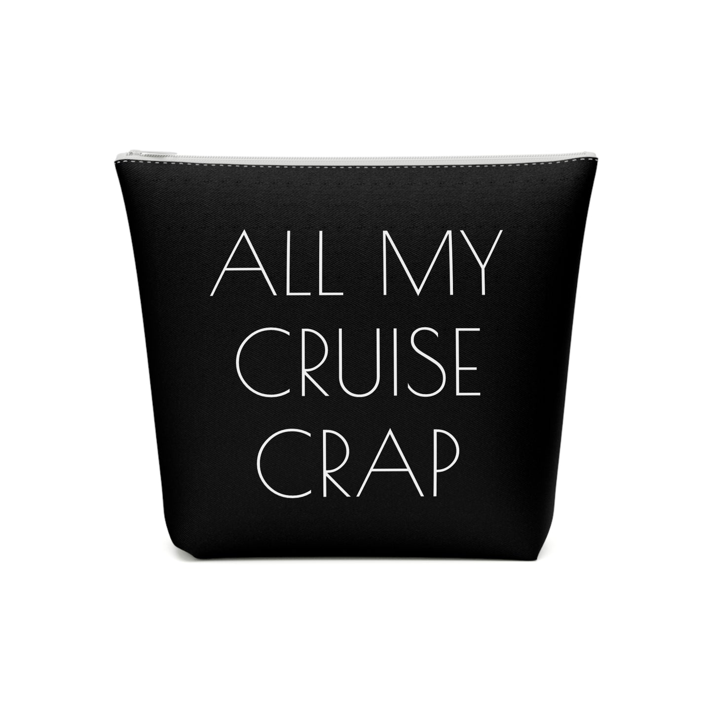 All My Cruise Crap Accessory Bag – Funny Travel Pouch In Black