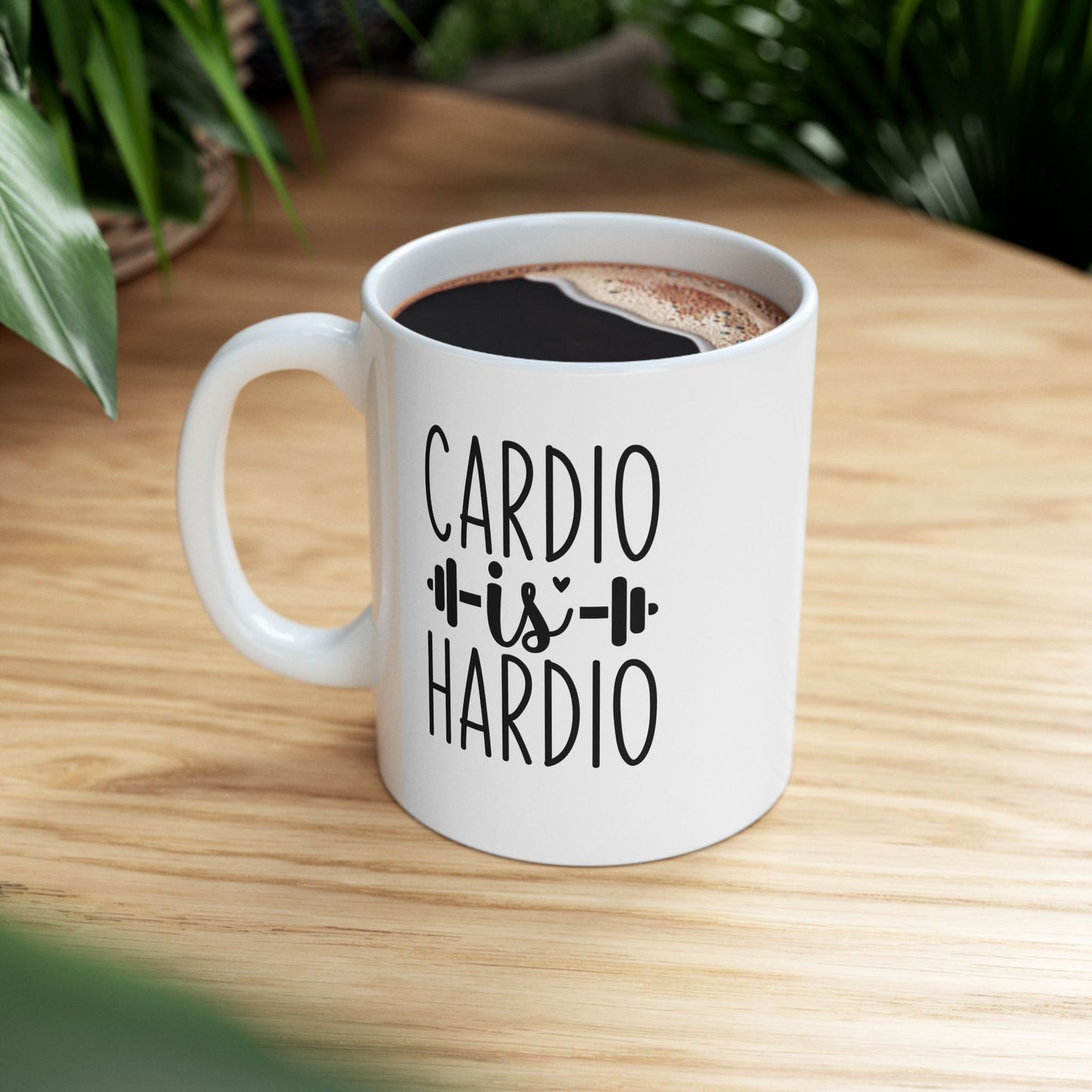Cardio Is Hardio Mug, Workout Tea or Coffee Mug, Motivation Drinkware