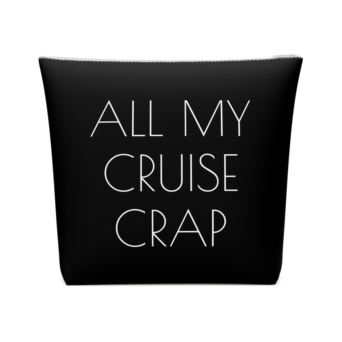 All My Cruise Crap Accessory Bag – Funny Travel Pouch In Black