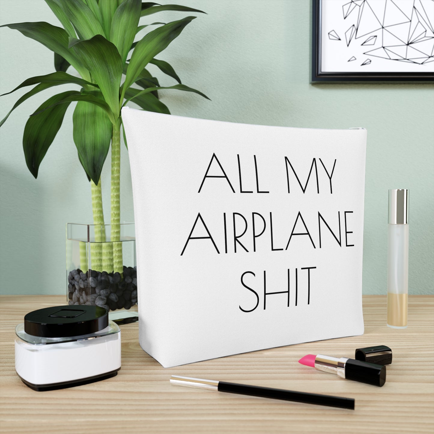 All My Airplane Shit Accessory Bag – Funny Travel Pouch In White
