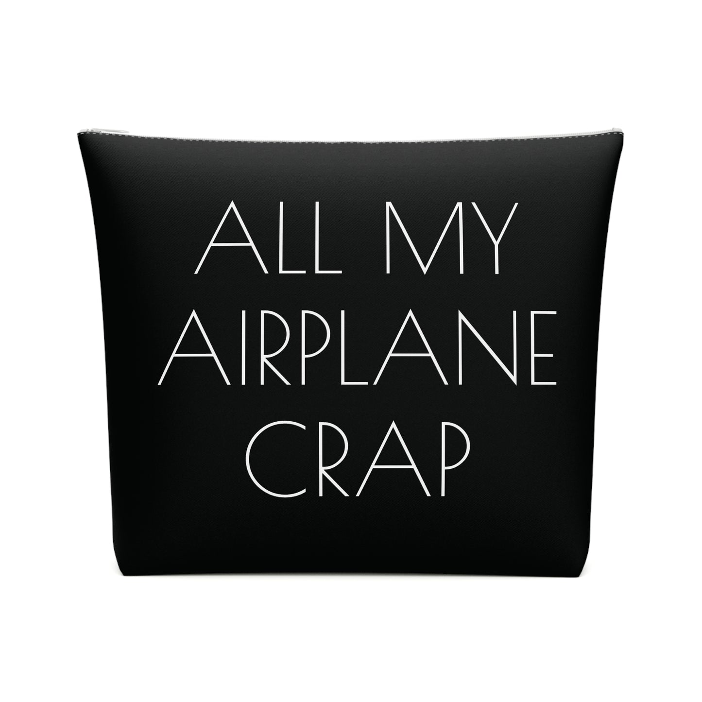 All My Airplane Crap Accessory Bag – Funny Travel Pouch In Black