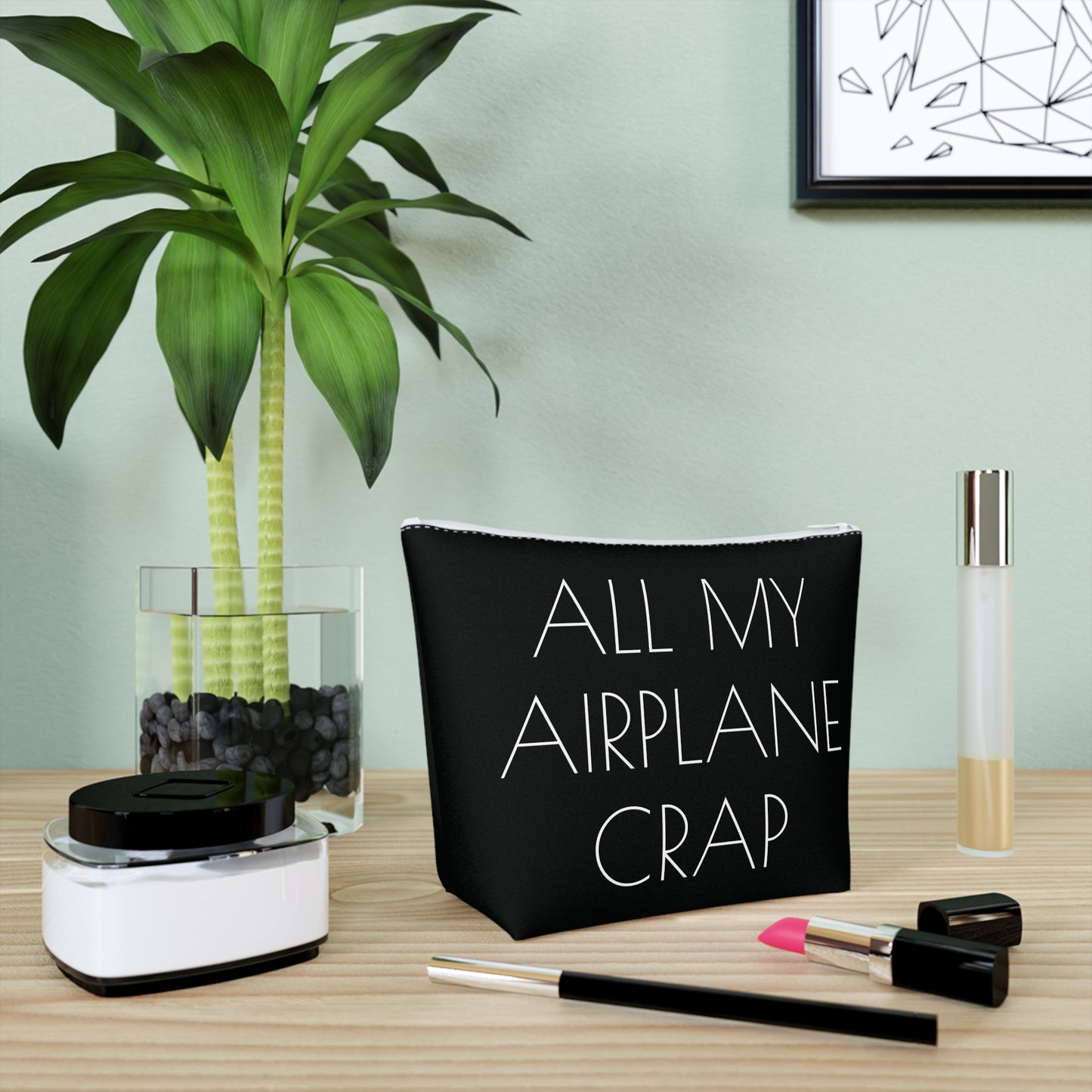 All My Airplane Crap Accessory Bag – Funny Travel Pouch In Black