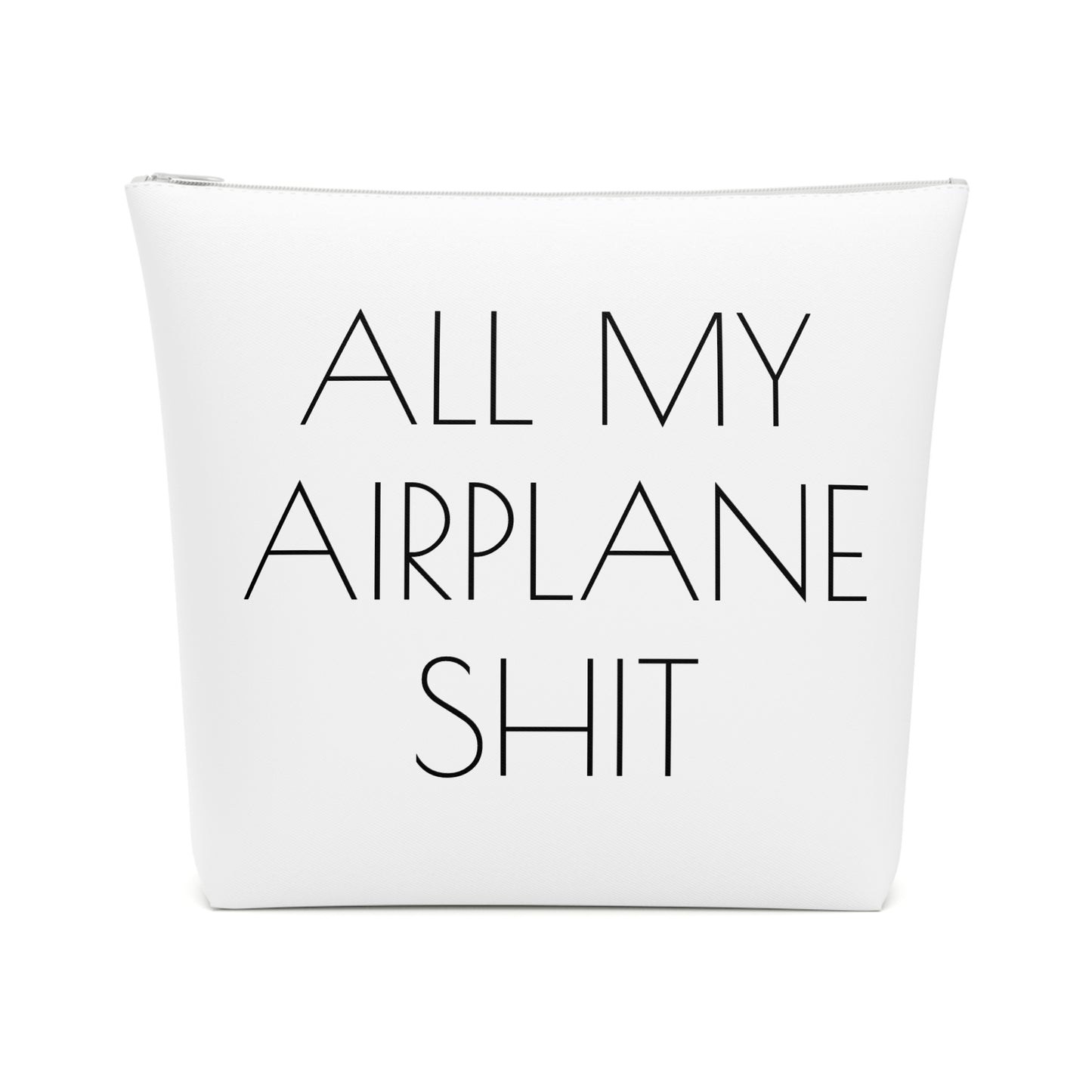 All My Airplane Shit Accessory Bag – Funny Travel Pouch In White