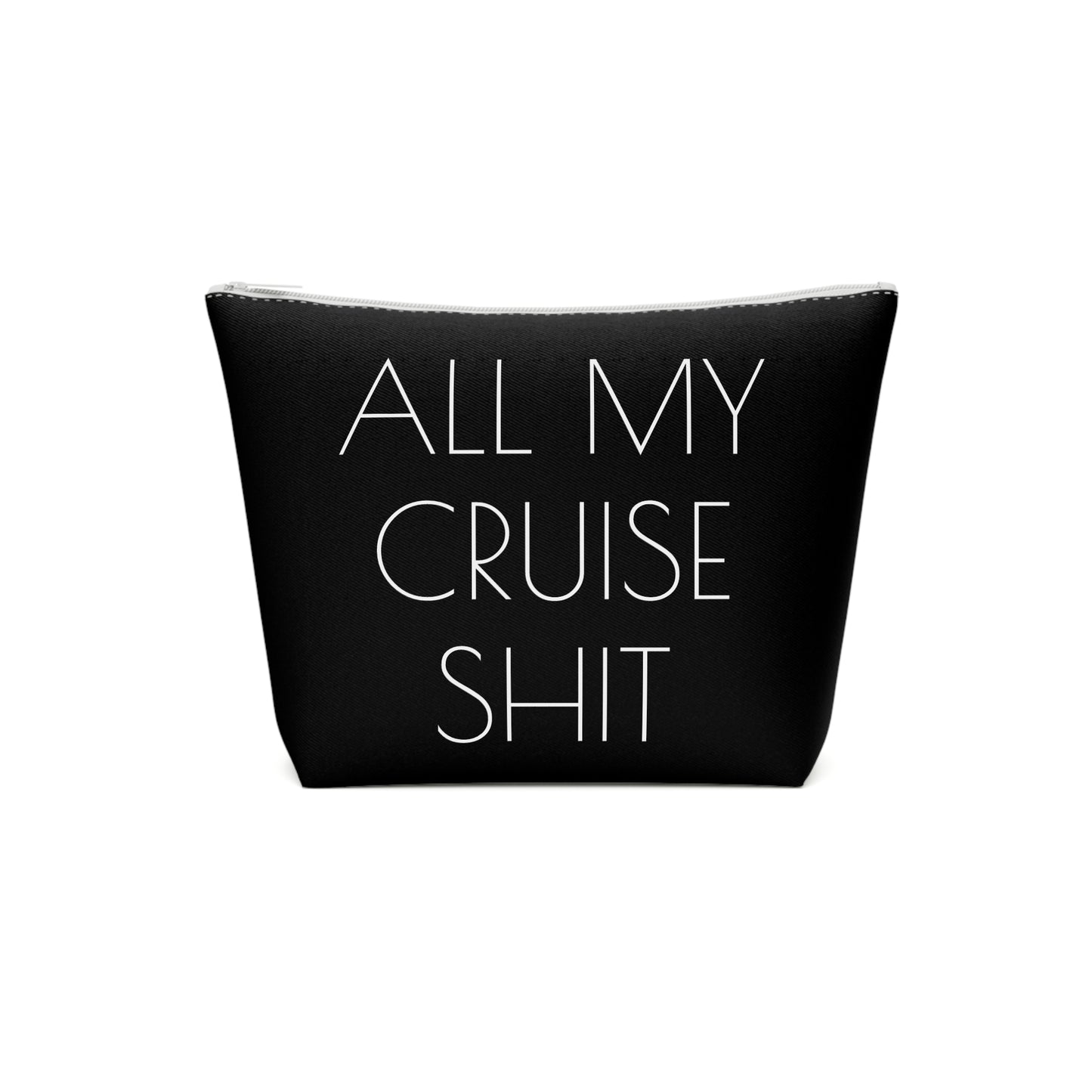 All My Cruise Shit Accessory Bag – Funny Travel Pouch In Black