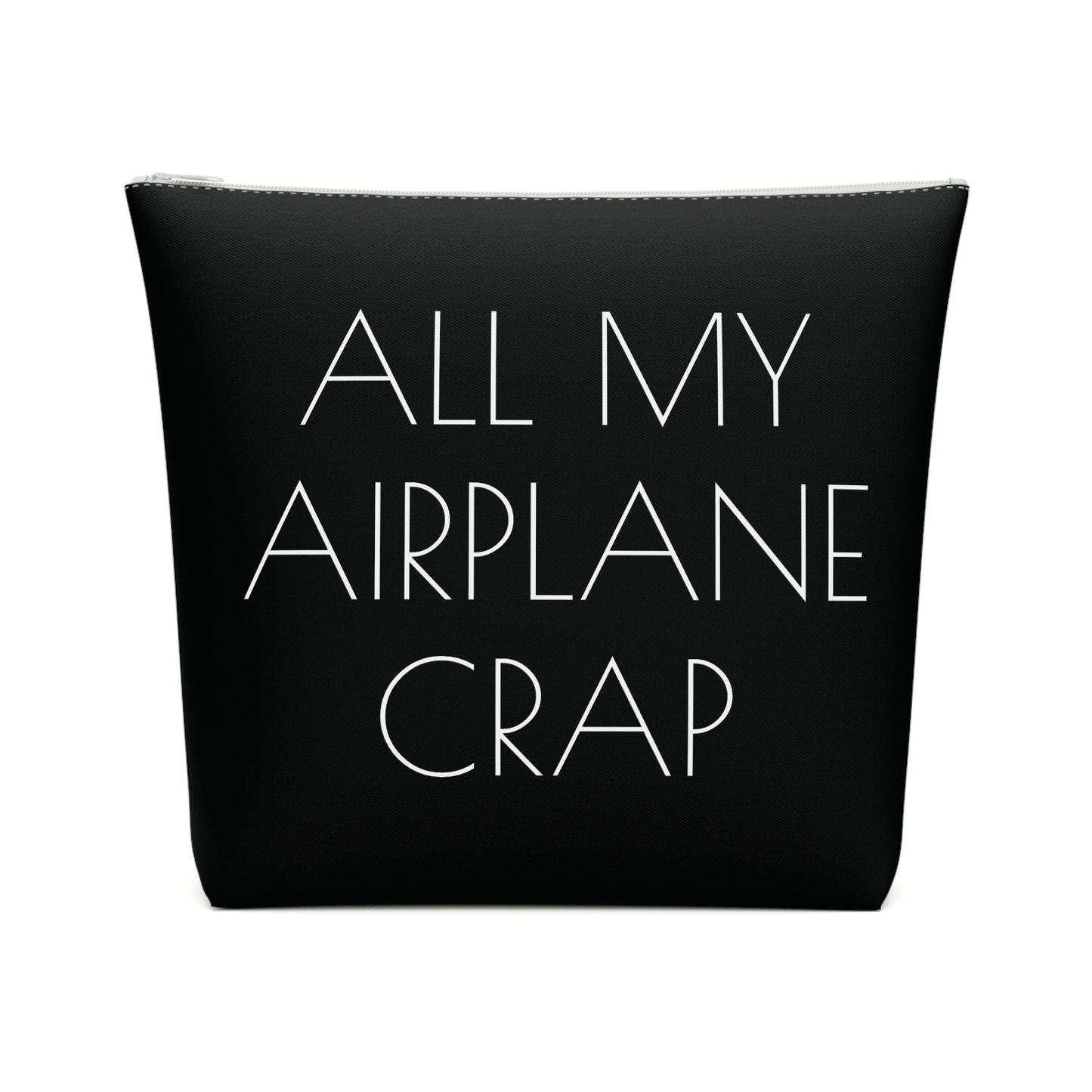 All My Airplane Crap Accessory Bag – Funny Travel Pouch In Black