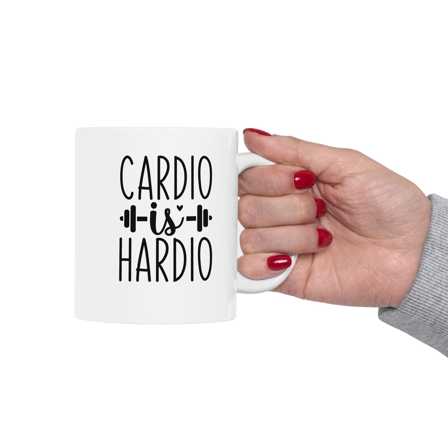 Cardio Is Hardio Mug, Workout Tea or Coffee Mug, Motivation Drinkware