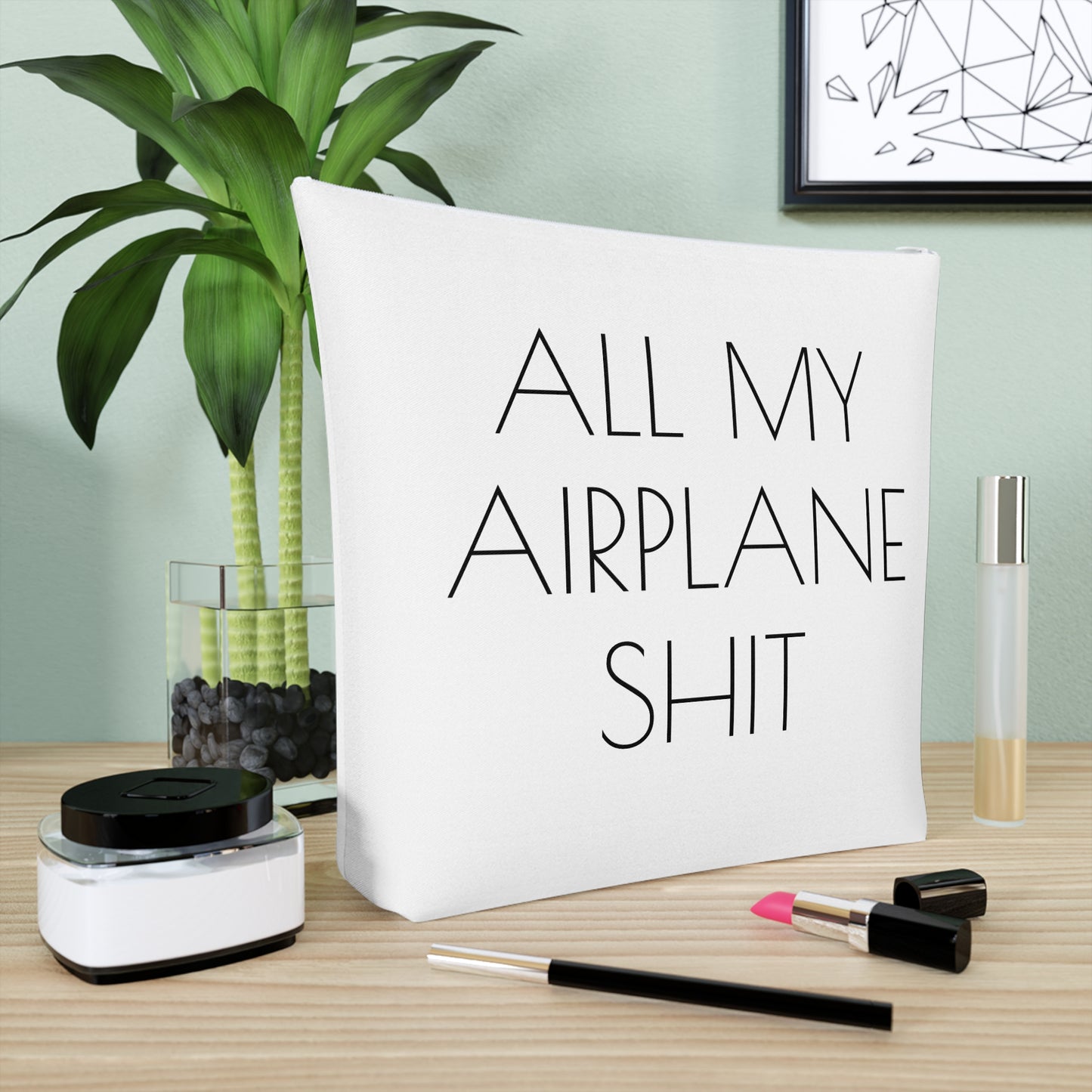 All My Airplane Shit Accessory Bag – Funny Travel Pouch In White