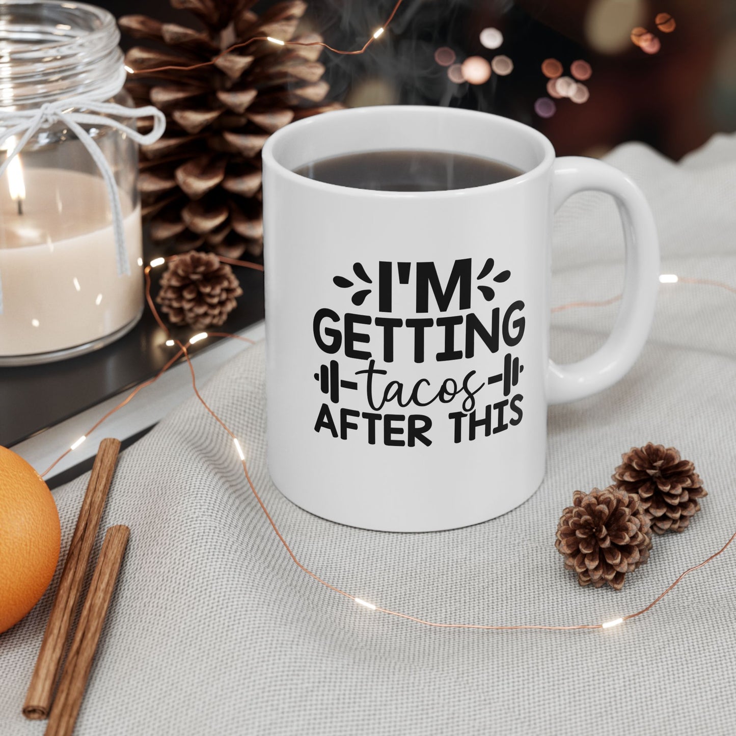 I'm Getting Tacos After This Mug, Workout Tea or Coffee Mug, Motivation Drinkware