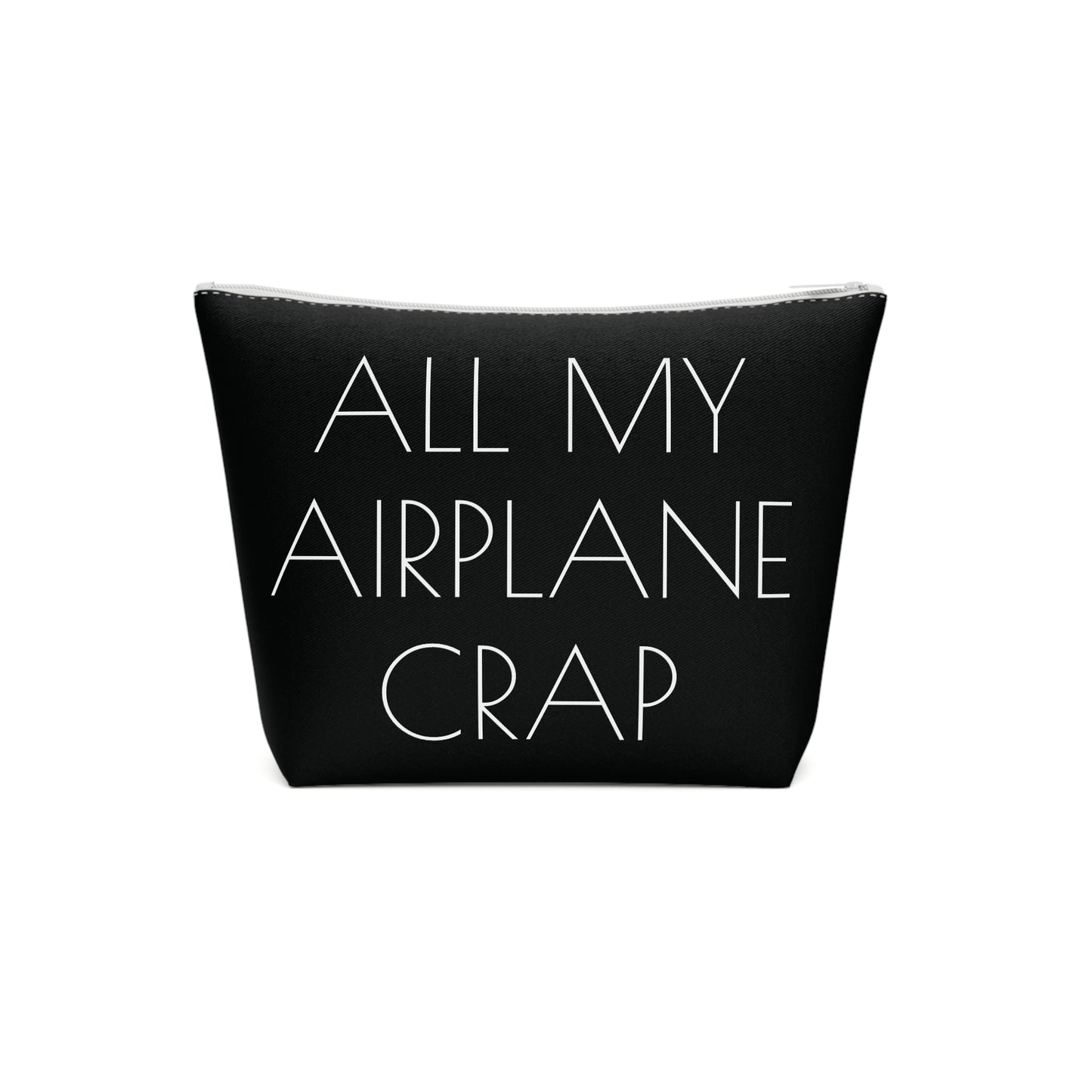 All My Airplane Crap Accessory Bag – Funny Travel Pouch In Black