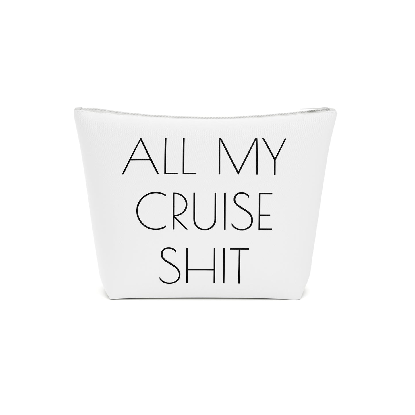 All My Cruise Shit Accessory Bag – Funny Travel Pouch In White