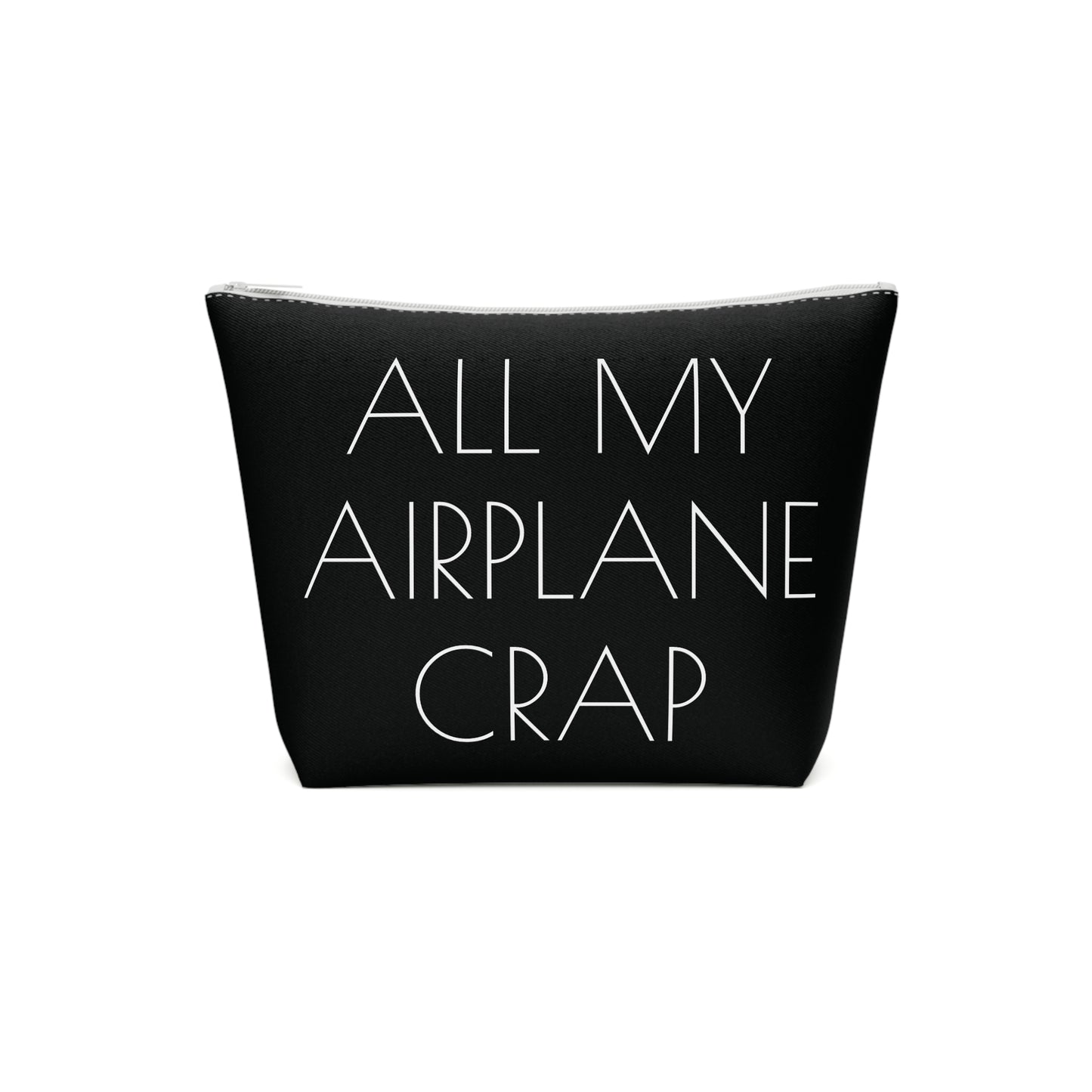 All My Airplane Crap Accessory Bag – Funny Travel Pouch In Black