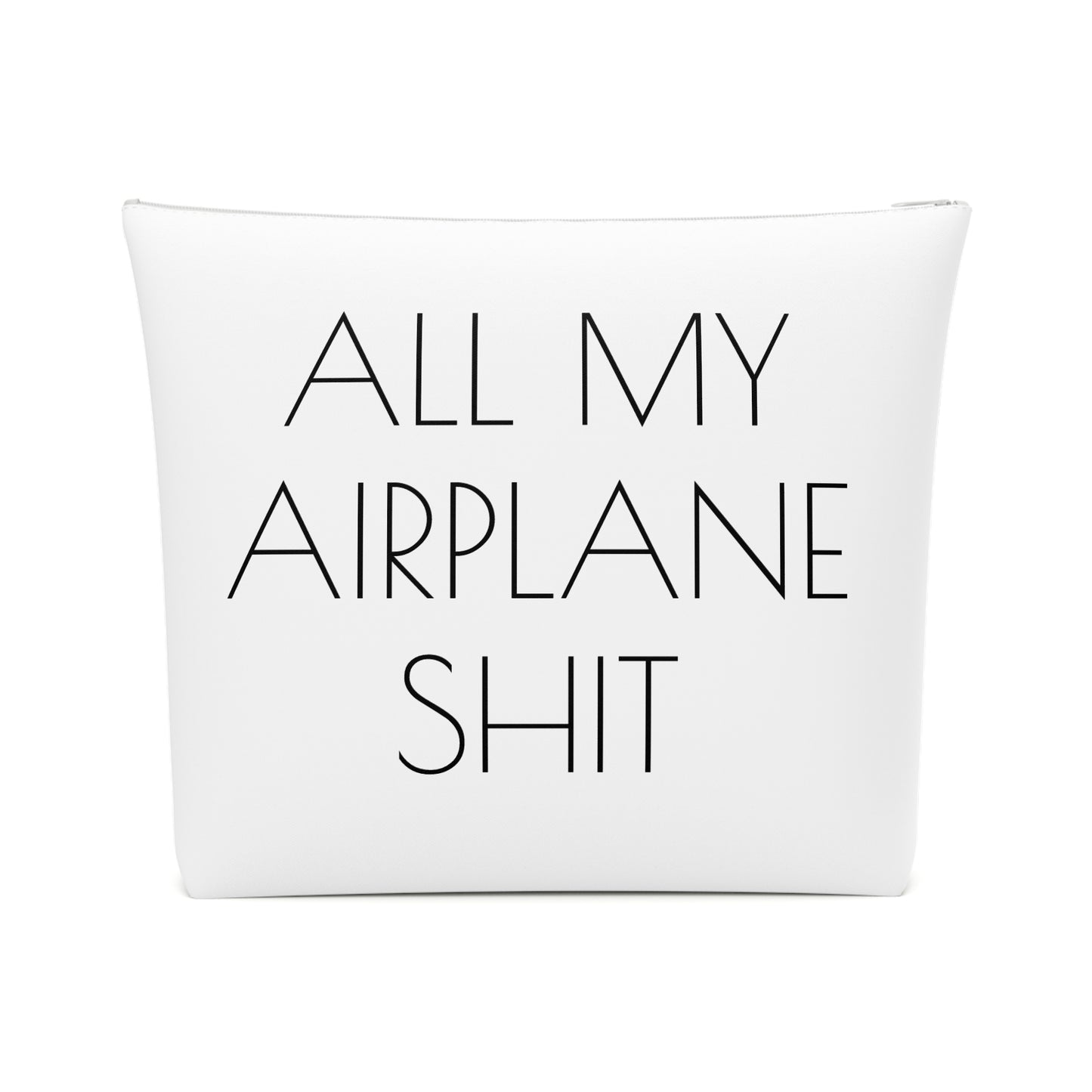 All My Airplane Shit Accessory Bag – Funny Travel Pouch In White