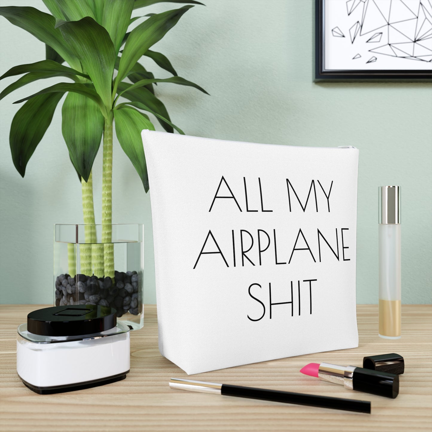 All My Airplane Shit Accessory Bag – Funny Travel Pouch In White