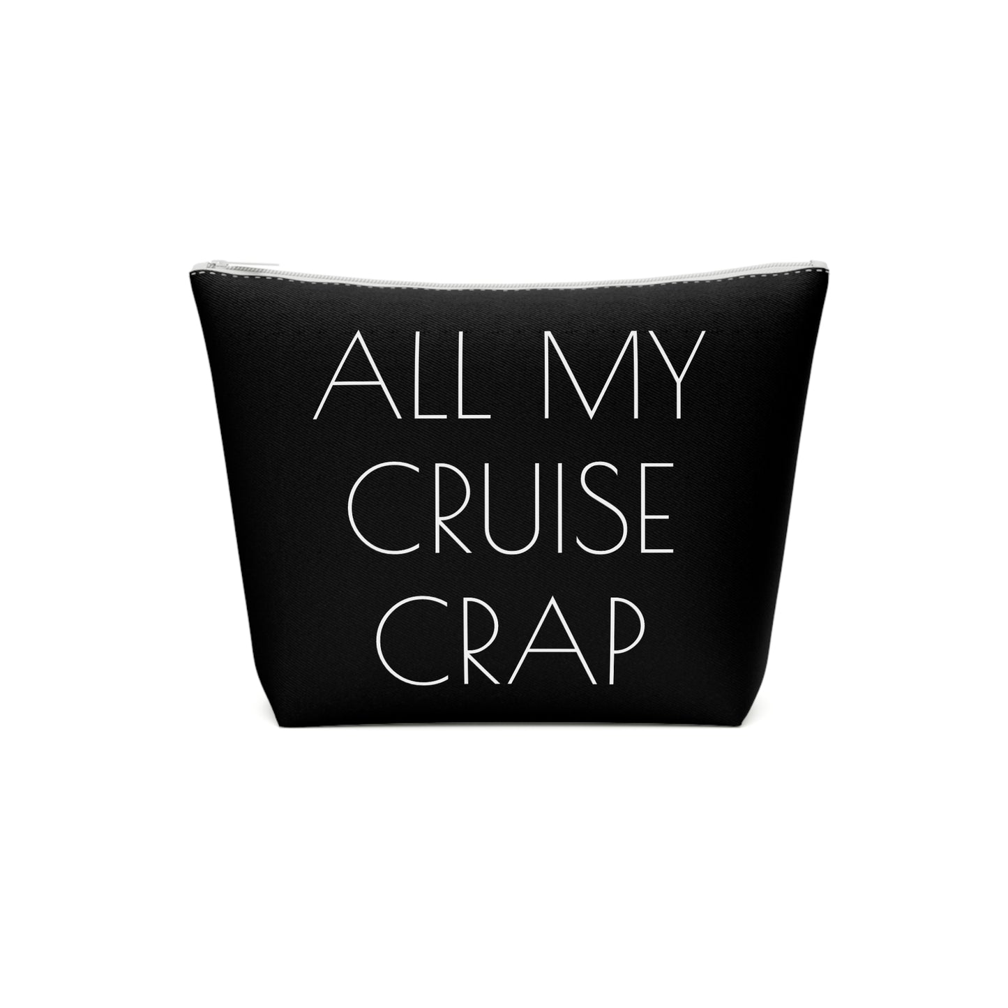 All My Cruise Crap Accessory Bag – Funny Travel Pouch In Black
