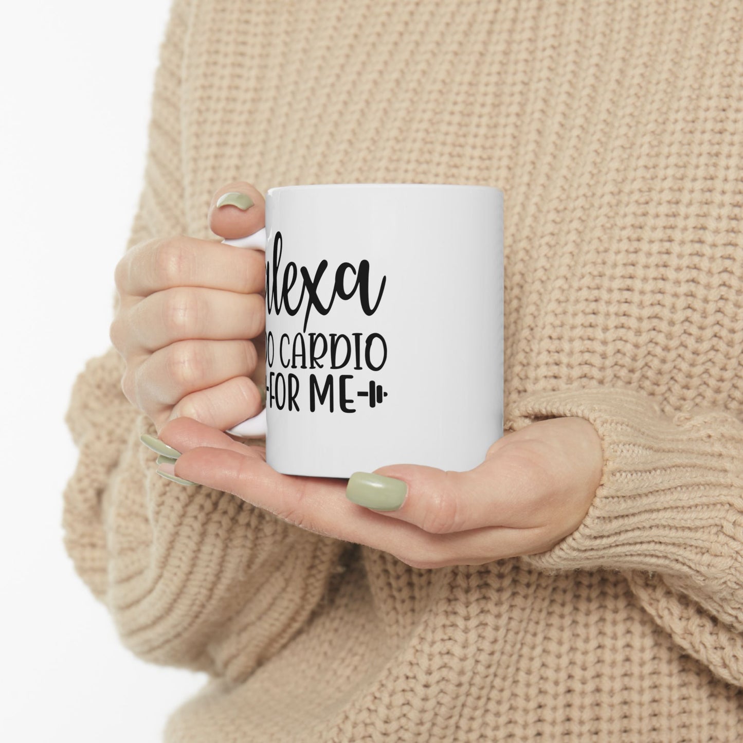 Alexa Do Cardio For Me Mug, Workout Tea or Coffee Mug, Motivation Drinkware