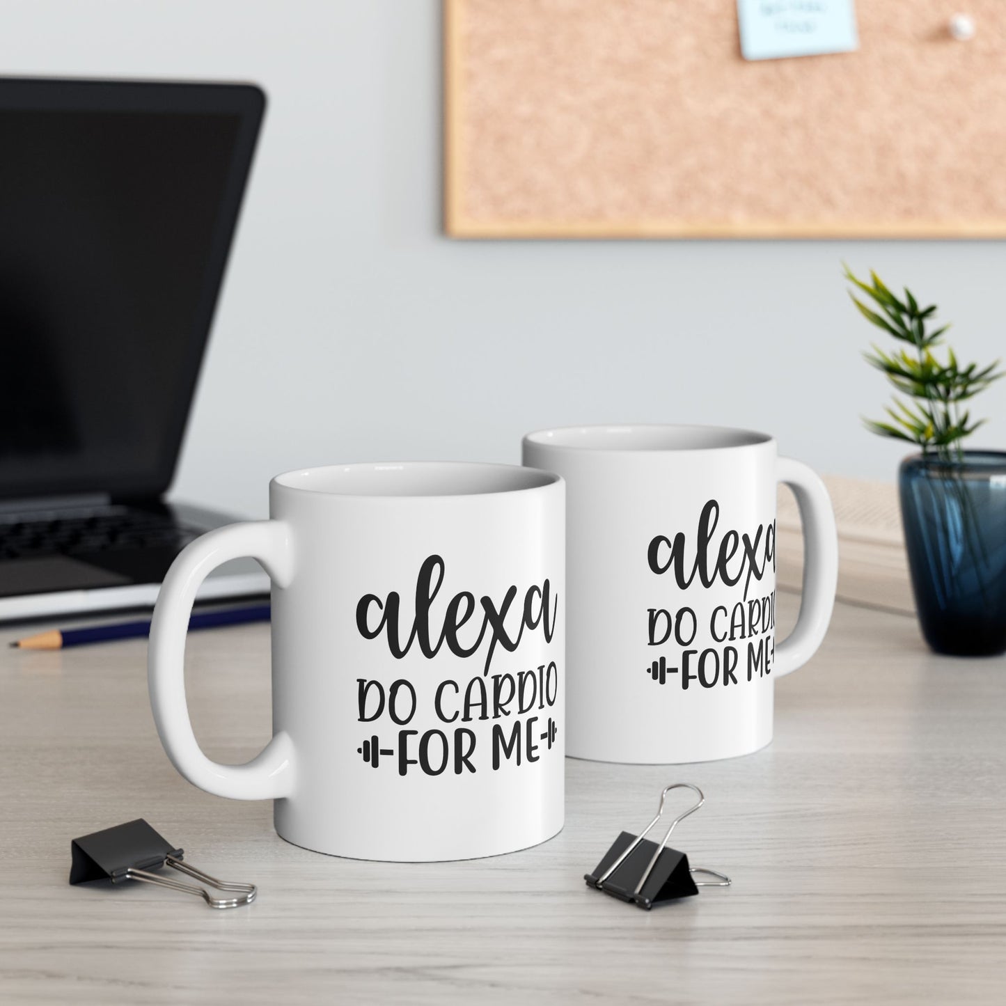 Alexa Do Cardio For Me Mug, Workout Tea or Coffee Mug, Motivation Drinkware