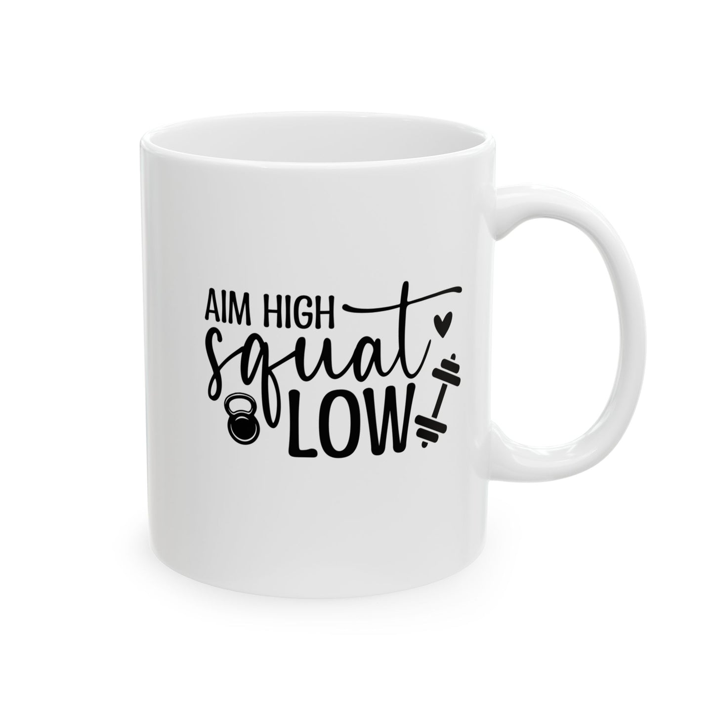 Aim High Squat Low Mug, Aim High Squat Low Coffee Mug