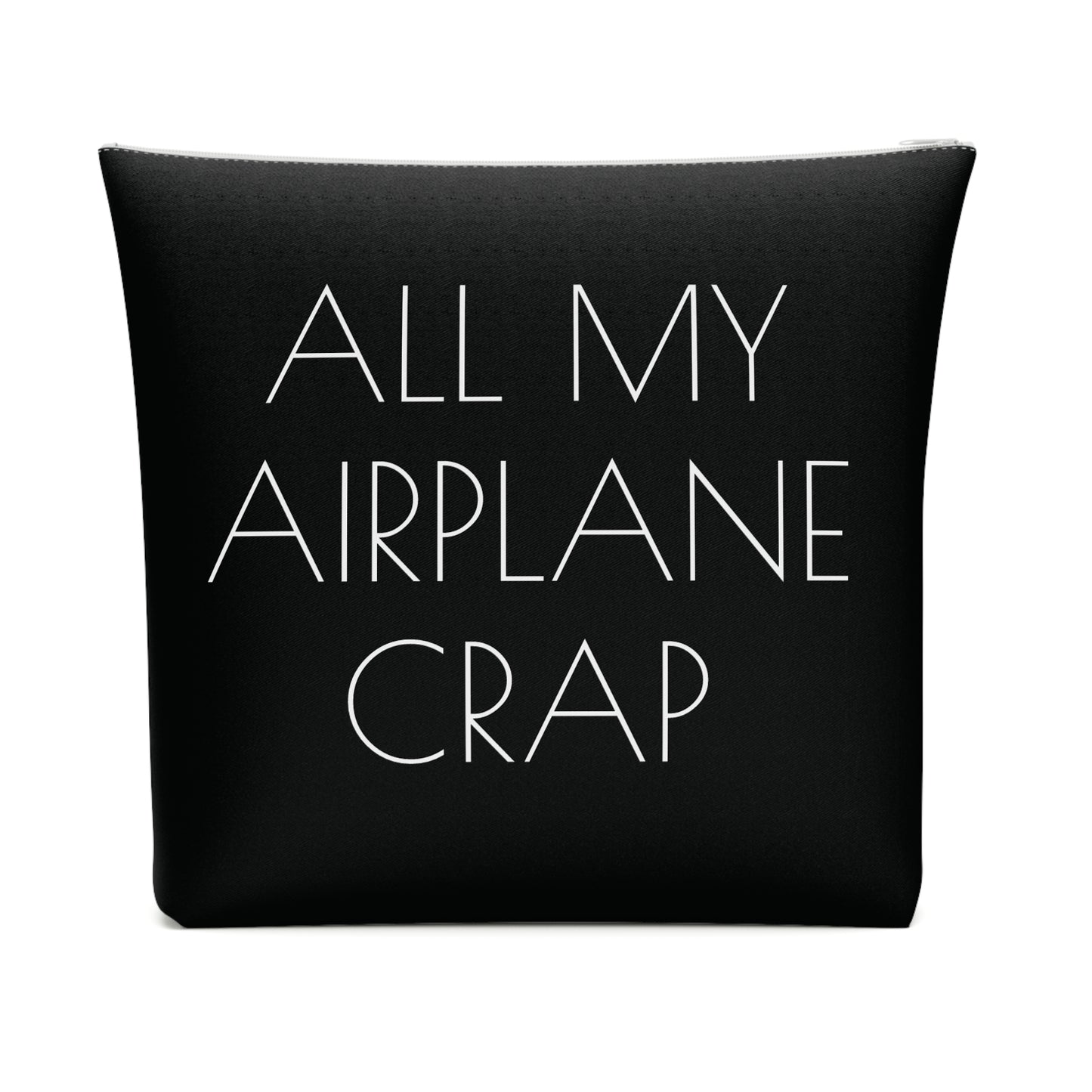 All My Airplane Crap Accessory Bag – Funny Travel Pouch In Black