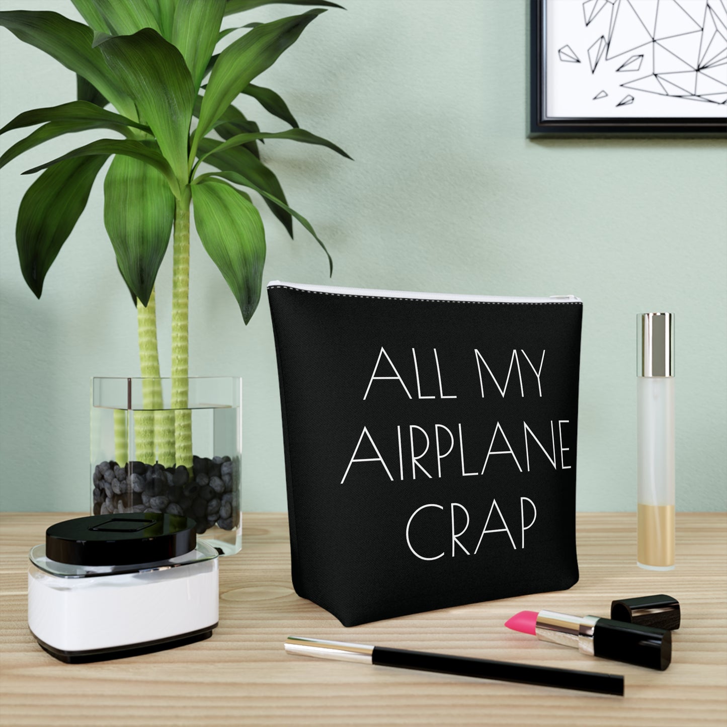 All My Airplane Crap Accessory Bag – Funny Travel Pouch In Black