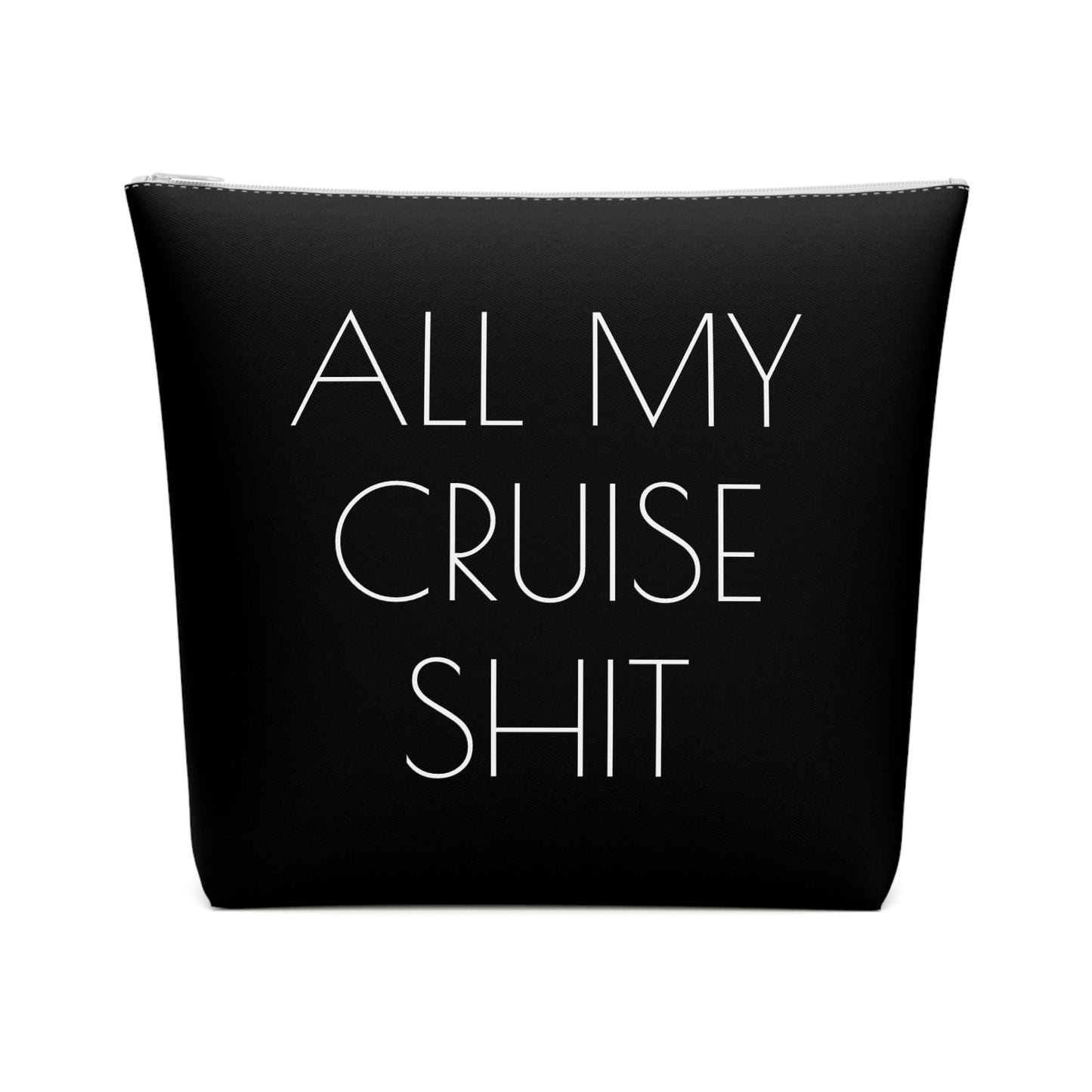 All My Cruise Shit Accessory Bag – Funny Travel Pouch In Black