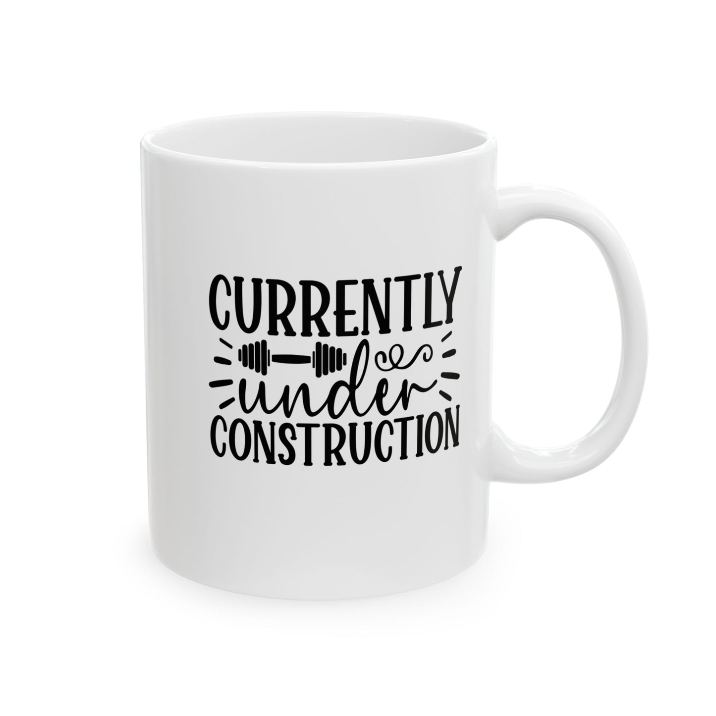 Currently Under Construction Mug, Exercise Enthusiast Cup, Inspirational Coffee Mug, Workout Mug
