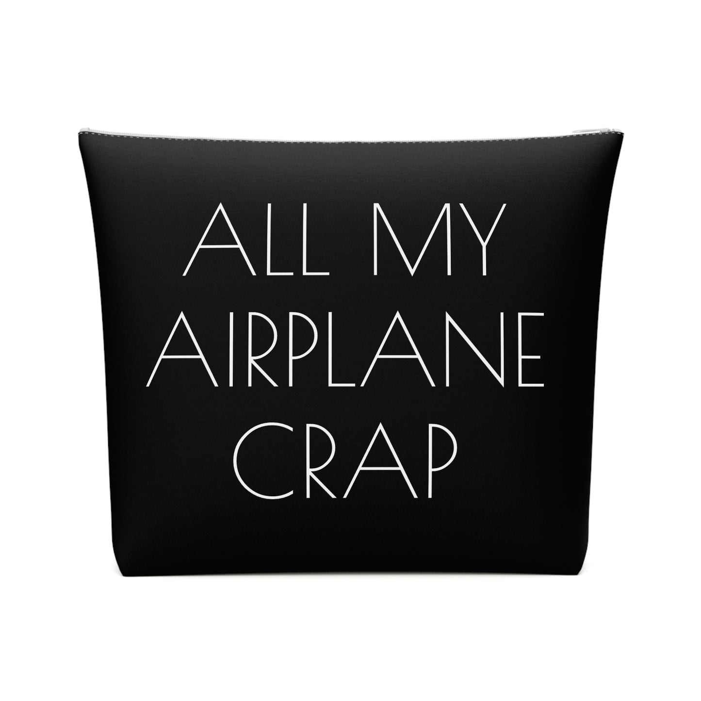 All My Airplane Crap Accessory Bag – Funny Travel Pouch In Black