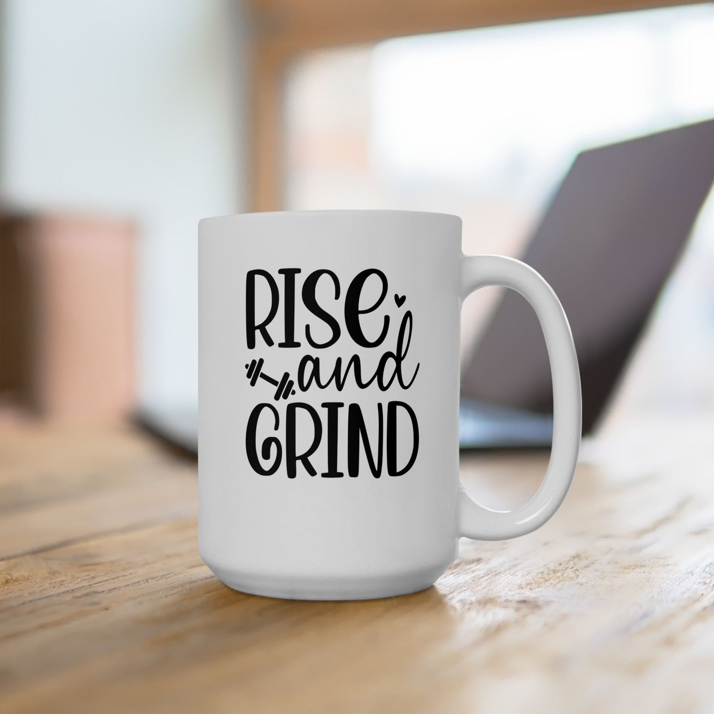 Rise and Grind Mug, Coffee or Tea Cup