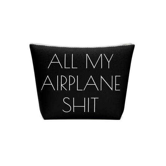 All My Airplane Shit Accessory Bag – Funny Travel Pouch In Black