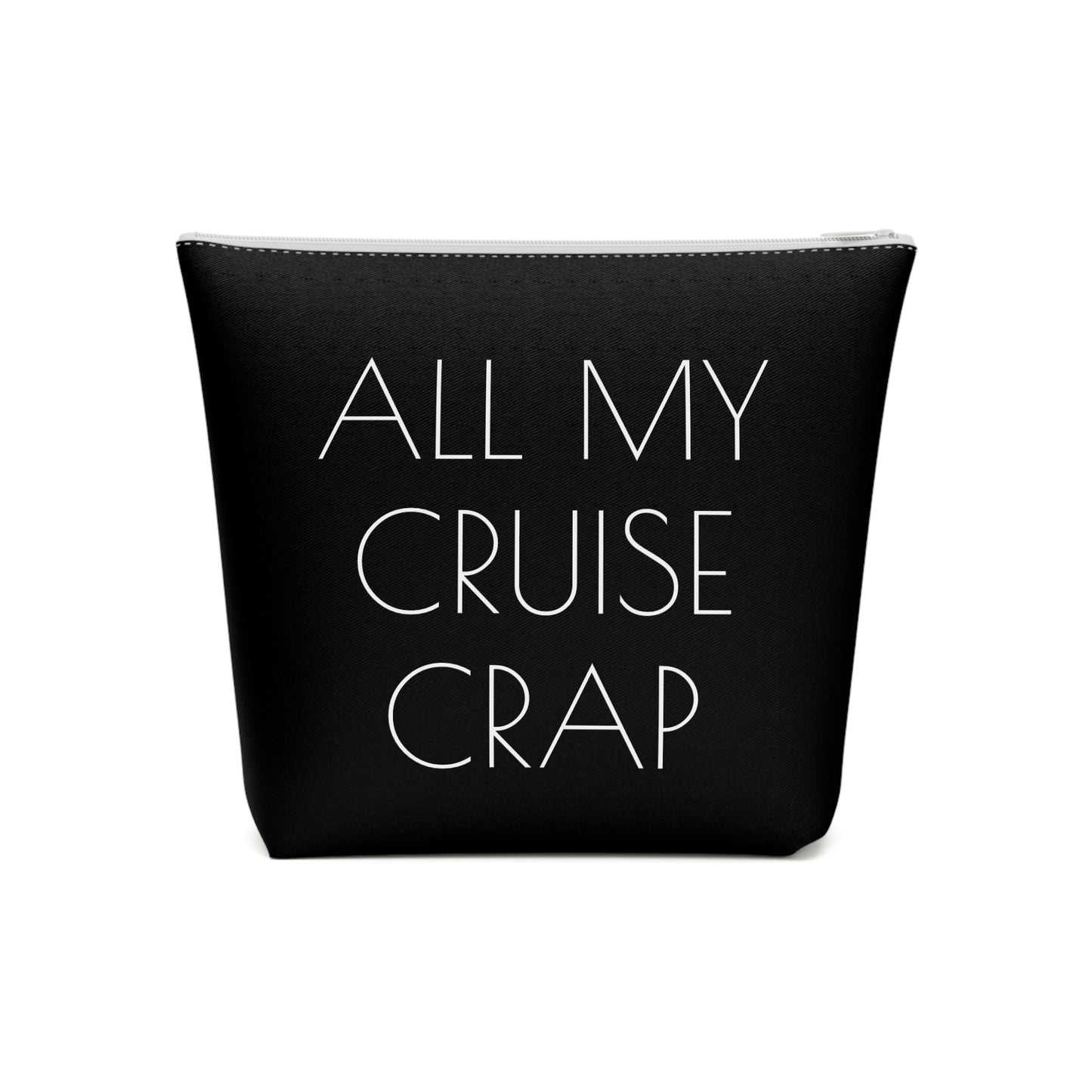 All My Cruise Crap Accessory Bag – Funny Travel Pouch In Black