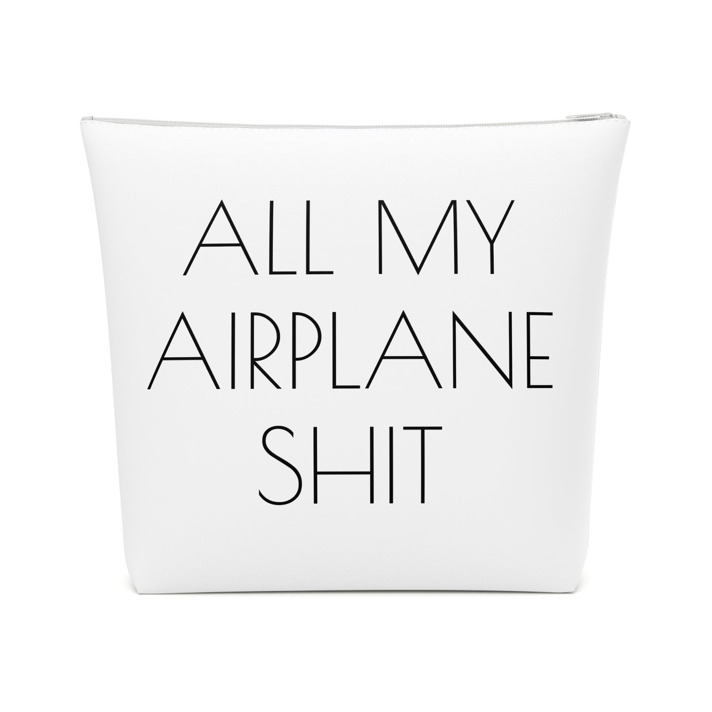 All My Airplane Shit Accessory Bag – Funny Travel Pouch In White