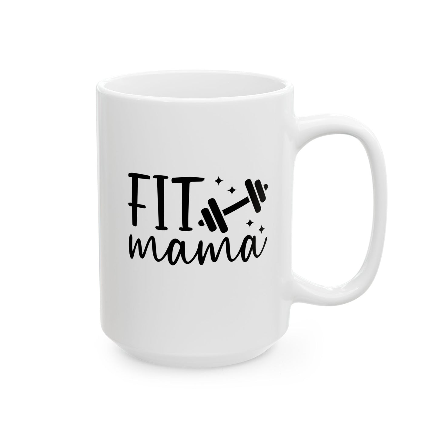 Fit Mama Mug - Cute Coffee Cup for Mothers, Mom Life Mug, Workout Mama Cup