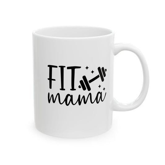 Fit Mama Mug - Cute Coffee Cup for Mothers, Mom Life Mug, Workout Mama Cup