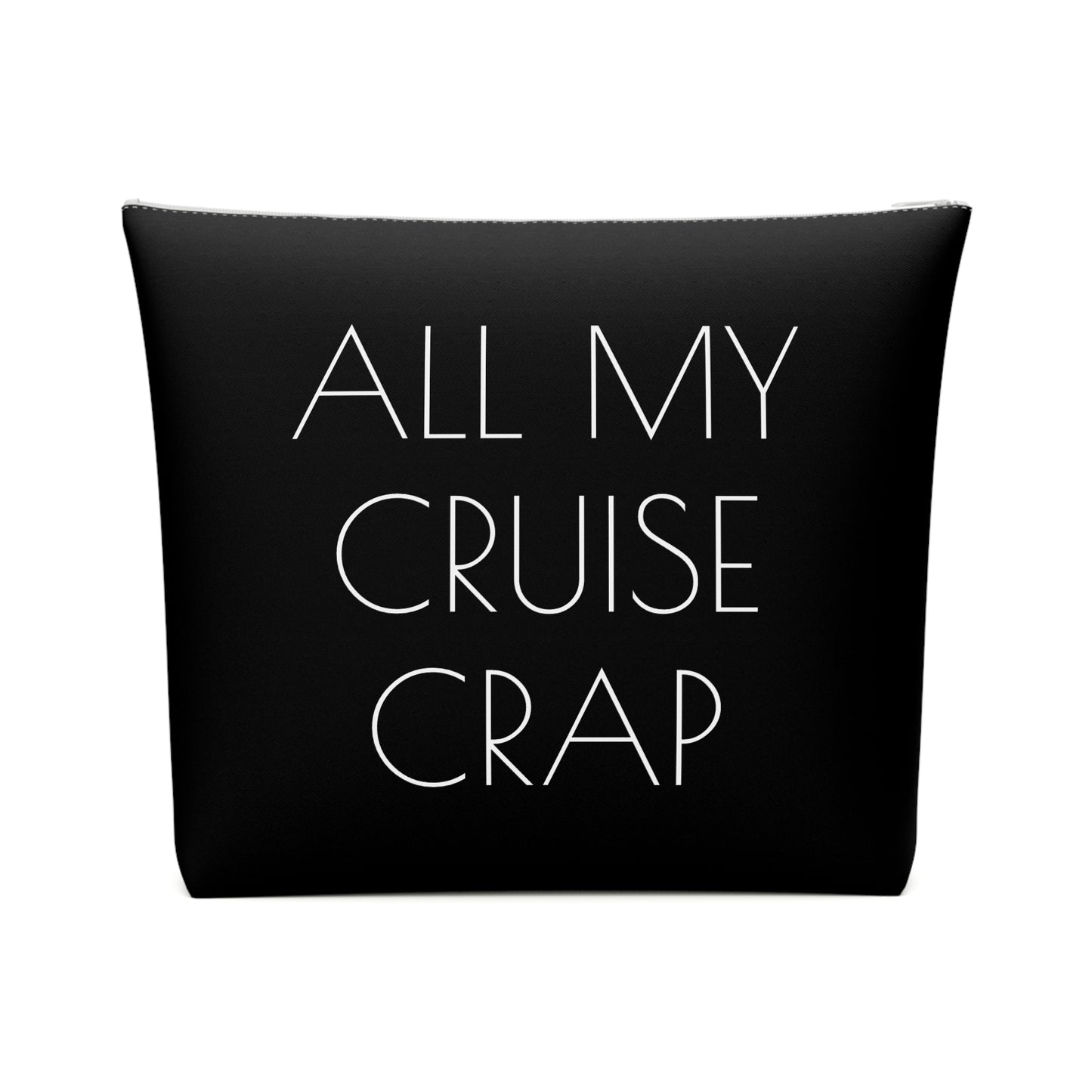 All My Cruise Crap Accessory Bag – Funny Travel Pouch In Black
