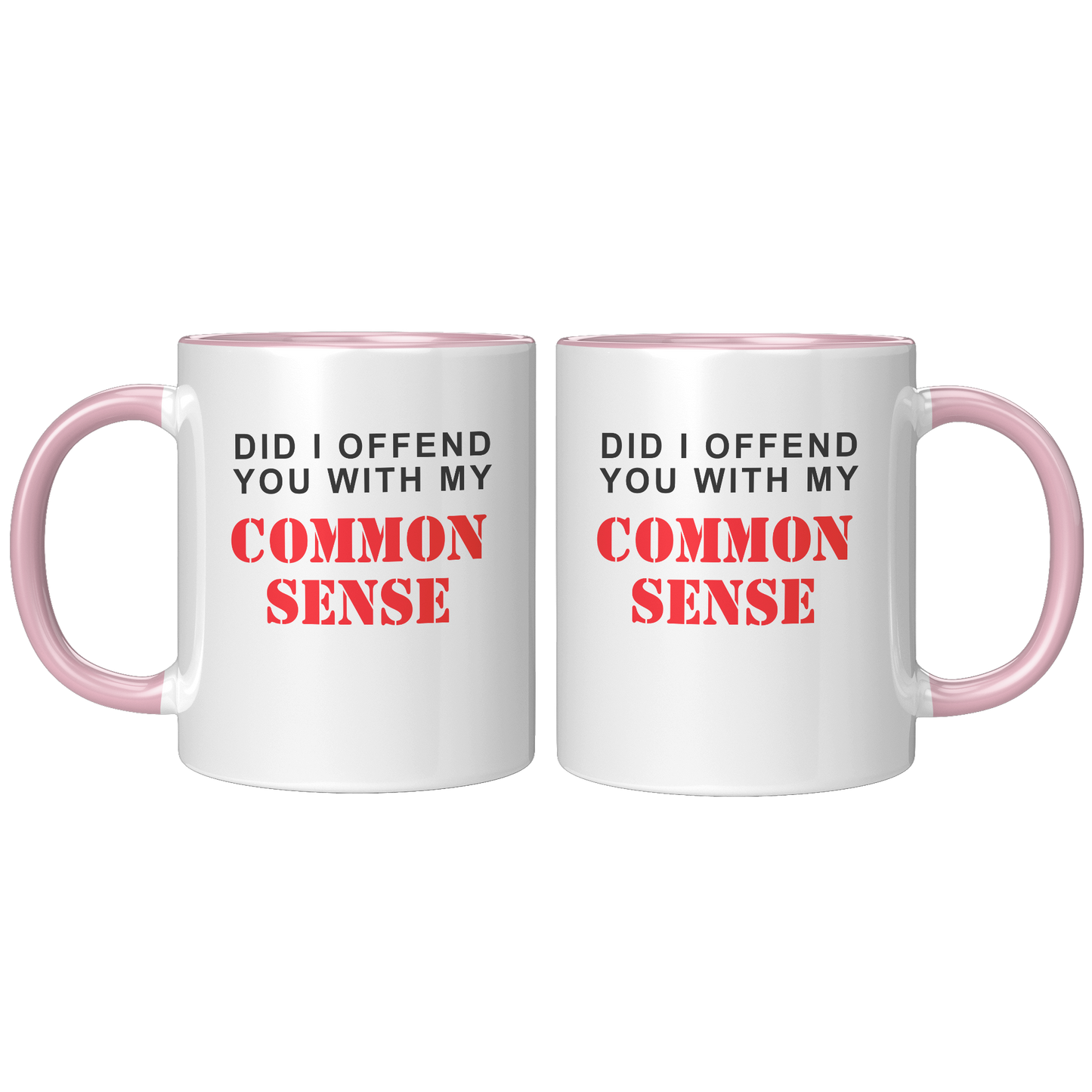Did_I_Offend_You_With_My_Commonsense_New_FrontBack_Pink_Mockup.png
