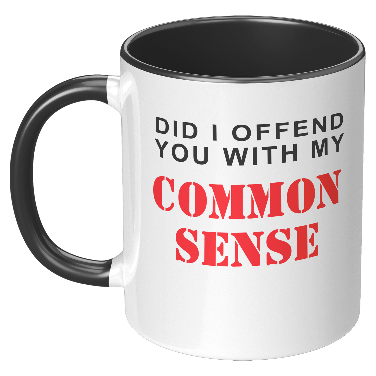 Did_I_Offend_You_With_My_Commonsense_New_LH_Black_Mockup.png