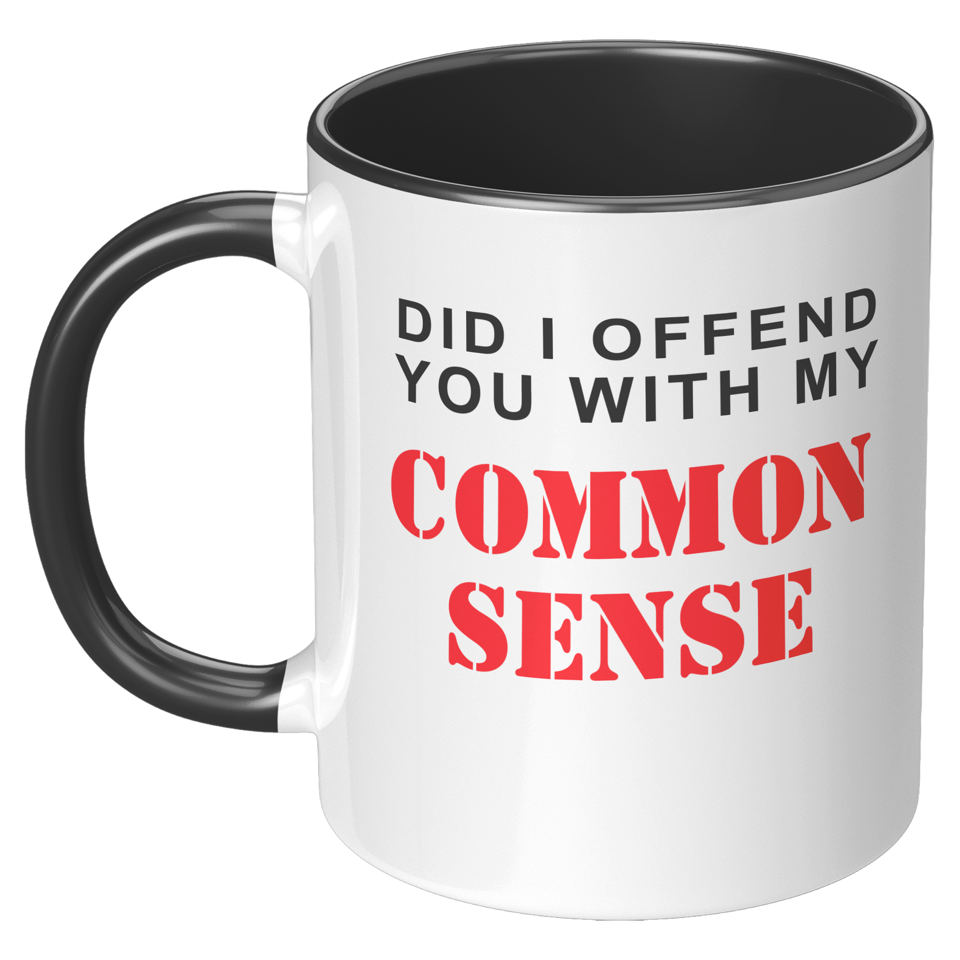 Did_I_Offend_You_With_My_Commonsense_New_LH_Black_Mockup.png