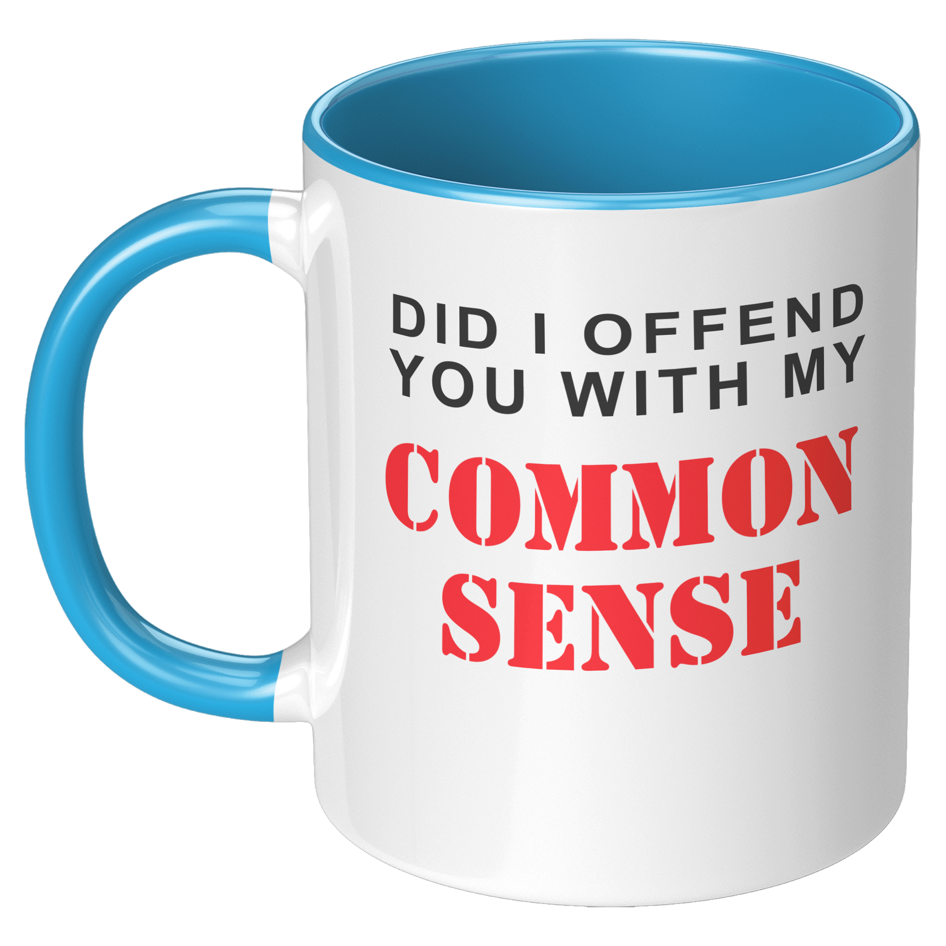 Did_I_Offend_You_With_My_Commonsense_New_LH_Blue_Mockup.png