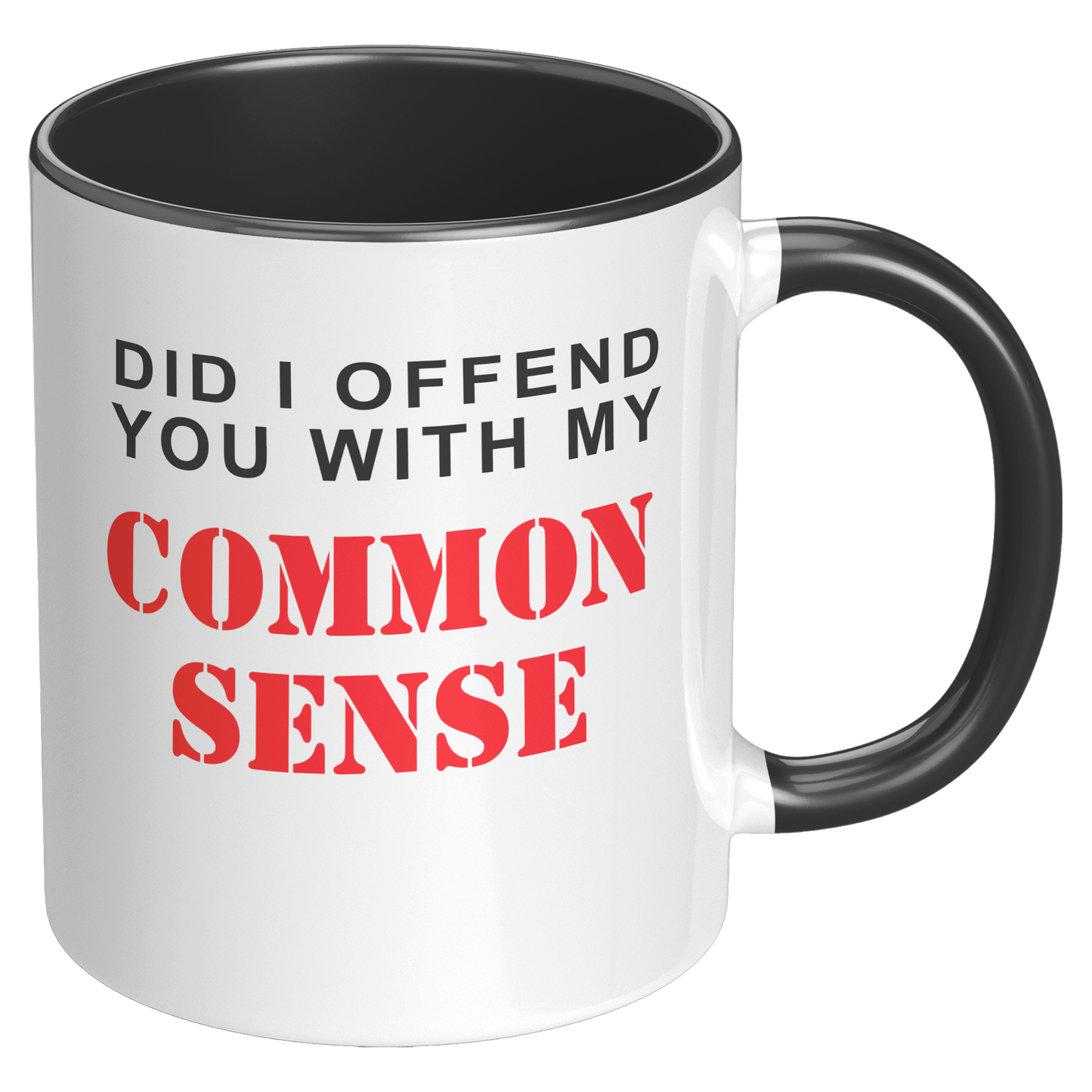 Did_I_Offend_You_With_My_Commonsense_New_RH_Black_Mockup.png