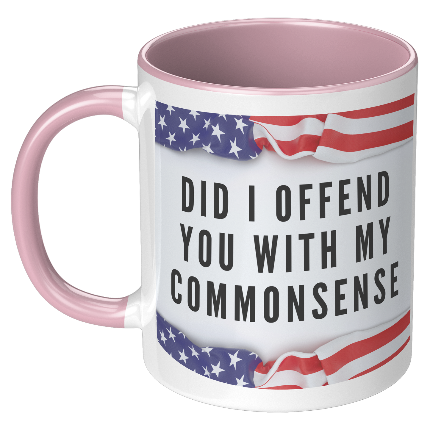 Did_I_Offend_You_with_My_Commonsense_Mug_LH_Pink_Mockup.png