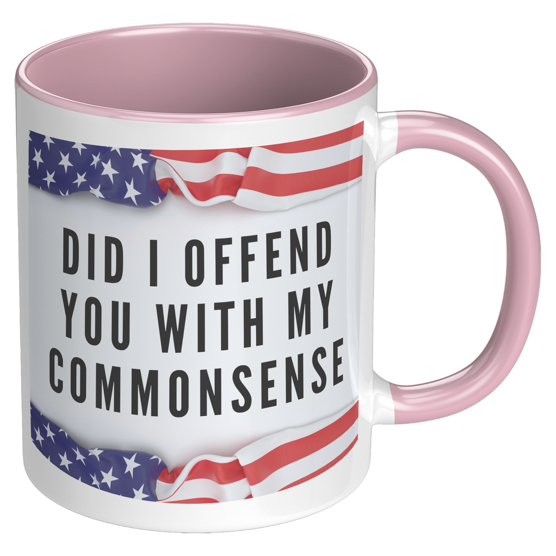 Did_I_Offend_You_with_My_Commonsense_Mug_RH_Pink_Mockup.png